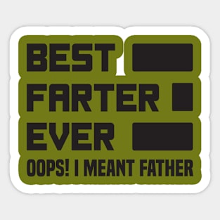 Best Farter Ever Oops I Meant Father, Funny Father's Day Sticker